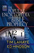 Cover: The Popular Encyclopedia of Bible Prophecy - Harvest House Publishers,U.S.