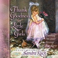Cover: Thank Goodness for Little Girls - Harvest House Publishers,U.S.