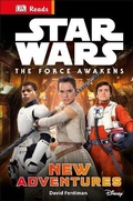 Cover: Star Wars The Force Awakens New Adventures - DK Children