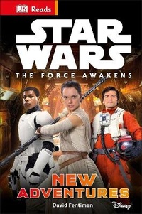 Enlarge image Cover: Star Wars The Force Awakens New Adventures - DK Children