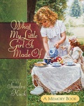 Cover: What My Little Girl Is Made Of - Harvest House Publishers,U.S.