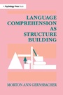 Cover: Language Comprehension As Structure Building - Psychology Press Ltd