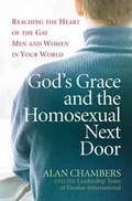 Cover: God's Grace and the Homosexual Next Door - Harvest House Publishers,U.S.