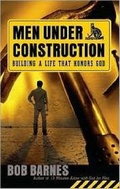 Cover: Men Under Construction - Harvest House Publishers,U.S.