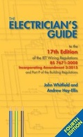 Cover: The Electrician's Guide to the 17th Edition of the Iet Wiring Regulations BS 7671: 2008 Incorporating Amendment 3: 2015 and Part P of the Building Regulations - EPA Press