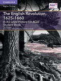 Cover: A/AS Level History for AQA The English Revolution, 1625-1660 Student Book - Cambridge University Press