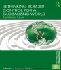 Cover: Rethinking Border Control for a Globalizing World - Routledge