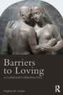 Cover: Barriers to Loving - Routledge