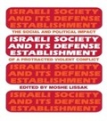 Cover: Israeli Society and Its Defense Establishment - Routledge