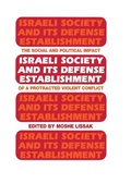 Cover: Israeli Society and Its Defense Establishment - Routledge