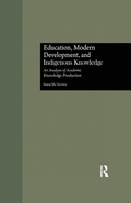 Cover: Education, Modern Development, and Indigenous Knowledge - Routledge