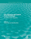 Cover: U.S.-Canadian Agricultural Trade Challenges - Routledge