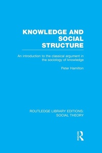 Enlarge image Cover: Knowledge and Social Structure (RLE Social Theory) - Routledge