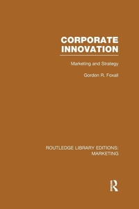 Enlarge image Cover: Corporate Innovation (RLE Marketing) - Routledge