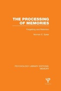 Cover: The Processing of Memories (PLE: Memory) - Psychology Press Ltd