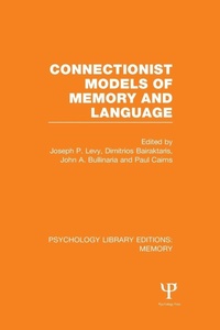 Enlarge image Cover: Connectionist Models of Memory and Language (PLE: Memory) - Psychology Press Ltd