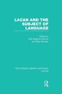 Cover: Lacan and the Subject of Language (RLE: Lacan) - Routledge