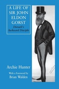 Cover: A Life of Sir John Eldon Gorst - Routledge