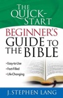 Cover: The Quick-Start Beginner's Guide to the Bible - Harvest House Publishers,U.S.