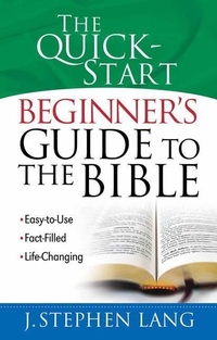 Enlarge image Cover: The Quick-Start Beginner's Guide to the Bible - Harvest House Publishers,U.S.
