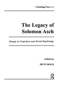 Cover: The Legacy of Solomon Asch - Psychology Press Ltd