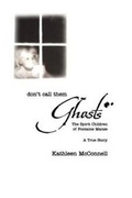 Cover: Don't Call Them Ghosts - Llewellyn Publications,U.S.