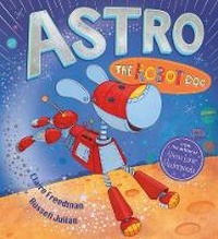 Enlarge image Cover: Astro the Robot Dog - Scholastic