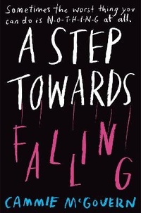 Enlarge image Cover: A Step Towards Falling - Macmillan Children's Books