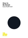 Cover: How to Be Bored - Macmillan