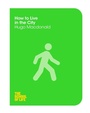 Cover: How to Live in the City - Macmillan