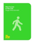 Cover: How to Live in the City - Macmillan