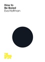 Cover: How to Be Bored - Macmillan