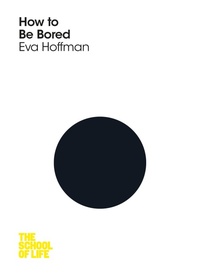 Enlarge image Cover: How to Be Bored - Macmillan