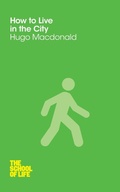 Cover: How to Live in the City - Macmillan