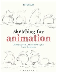 Abbildung von: Sketching for Animation - Fairchild Books