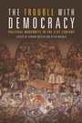 Cover: The Trouble with Democracy - Edinburgh University Press