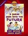 Cover: A Sneak Peek into the Future - Harvest House Publishers,U.S.
