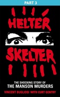 Cover: Helter Skelter: Part Three of the Shocking Manson Murders - Cornerstone Digital