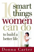 Cover: 10 Smart Things Women Can Do to Build a Better Life - Harvest House Publishers,U.S.