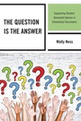 Cover: The Question is the Answer - Rowman & Littlefield Publishers