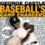 Cover: Baseball's Game Changers - The Lyons Press