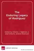 Cover: The Enduring Legacy of Rodriguez - Harvard Educational Publishing Group
