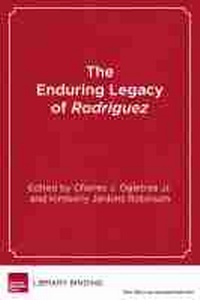 Enlarge image Cover: The Enduring Legacy of Rodriguez - Harvard Educational Publishing Group
