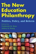 Cover: The New Education Philanthropy - Harvard Educational Publishing Group