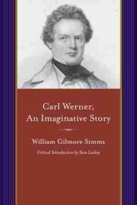 Enlarge image Cover: Carl Werner, an Imaginitive Story - University of South Carolina Press