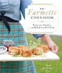 Abbildung von: The Farmette Cookbook - Roost Books