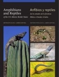 Cover: Amphibians and Reptiles of TheUS-Mexico Border States/Anfibios Y Reptiles De Los Estados De La Frontera Mexico-Estados Unidos - Texas A & M University Press
