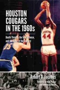 Cover: Houston Cougars in the 1960s - Texas A & M University Press