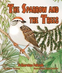 Enlarge image Cover: The Sparrow and the Trees - Arbordale Publishing