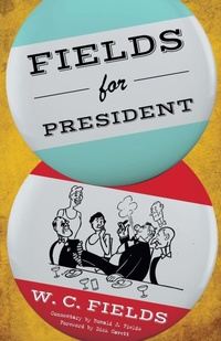 Enlarge image Cover: Fields for President - Taylor Trade Publishing